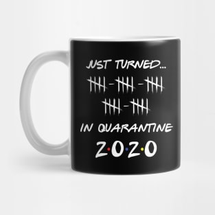 Just Turned 25 In Quarantine Humor Birthday Mug